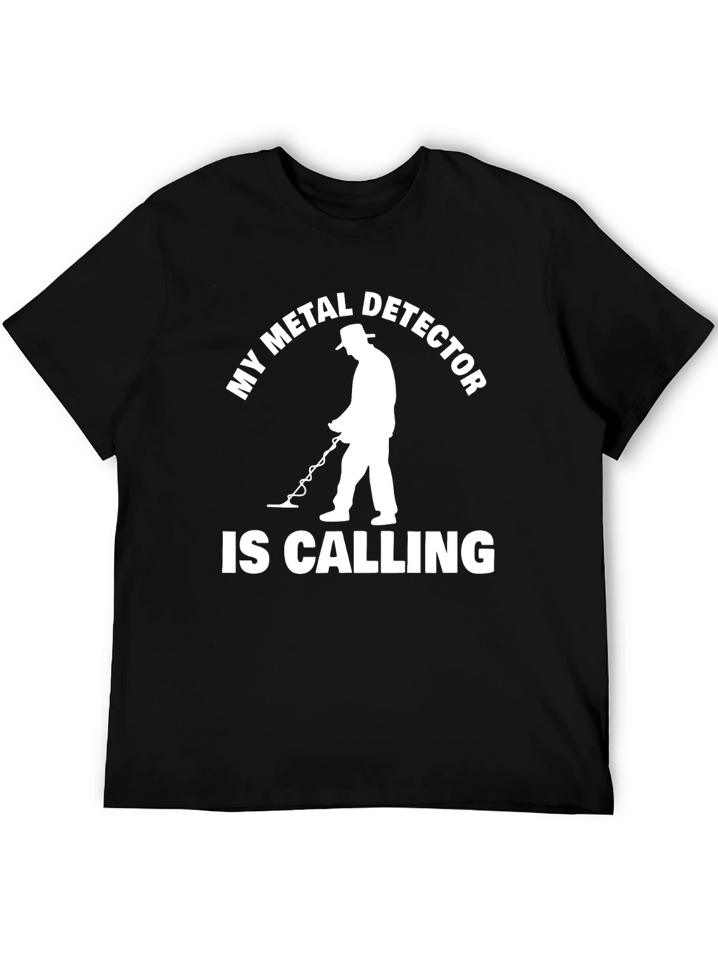 Metal Detector Calling T-Shirt - Hobby Tee