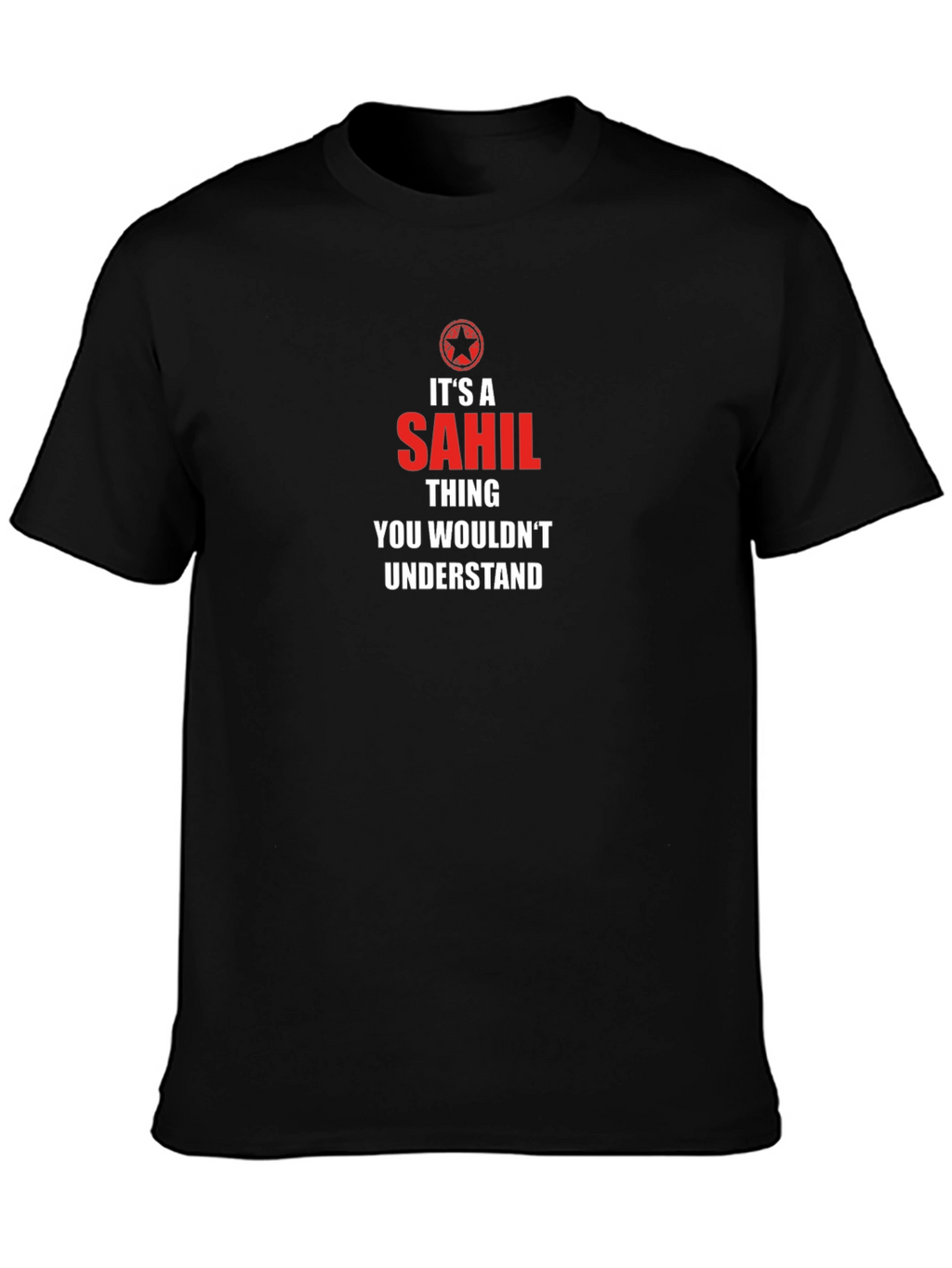 Its a SAHIL Thing T-Shirt