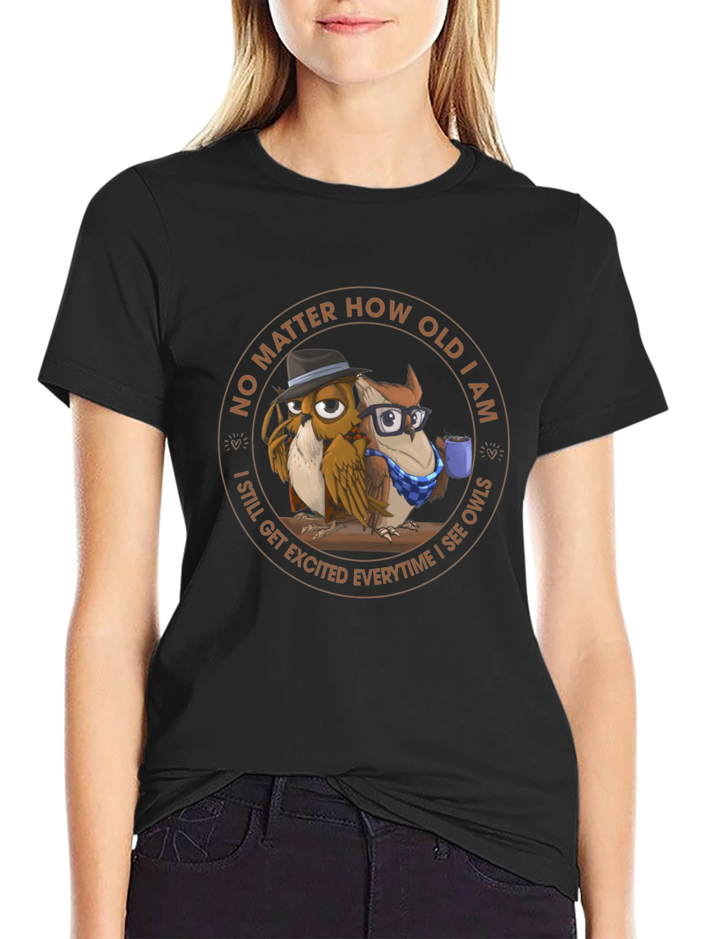 Funny Owl T-Shirt - No Matter How Old
