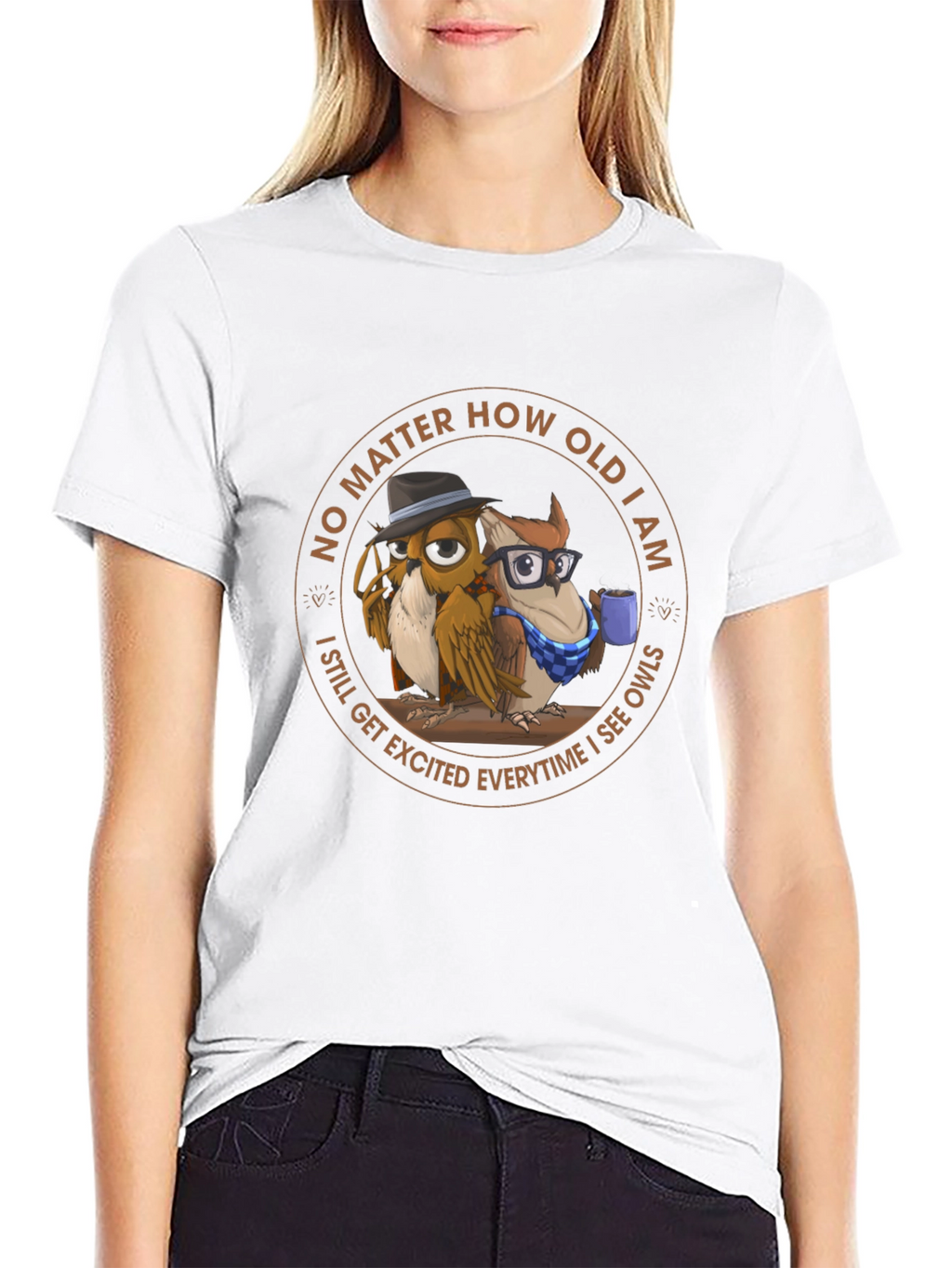 Funny Owl T-Shirt - No Matter How Old