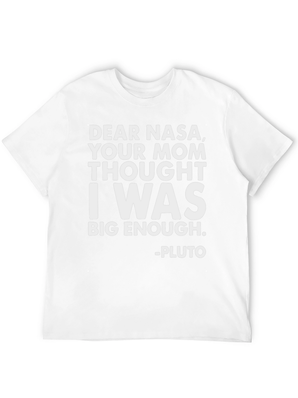 Dear NASA Pluto T-Shirt - Funny Space Tee