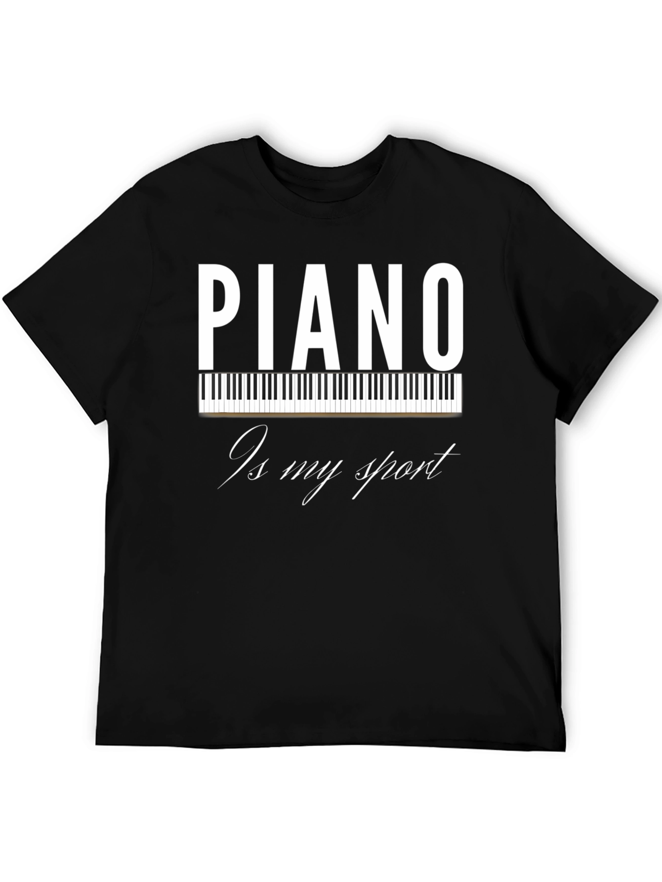 Piano Is My Sport T-Shirt - Musician Tee