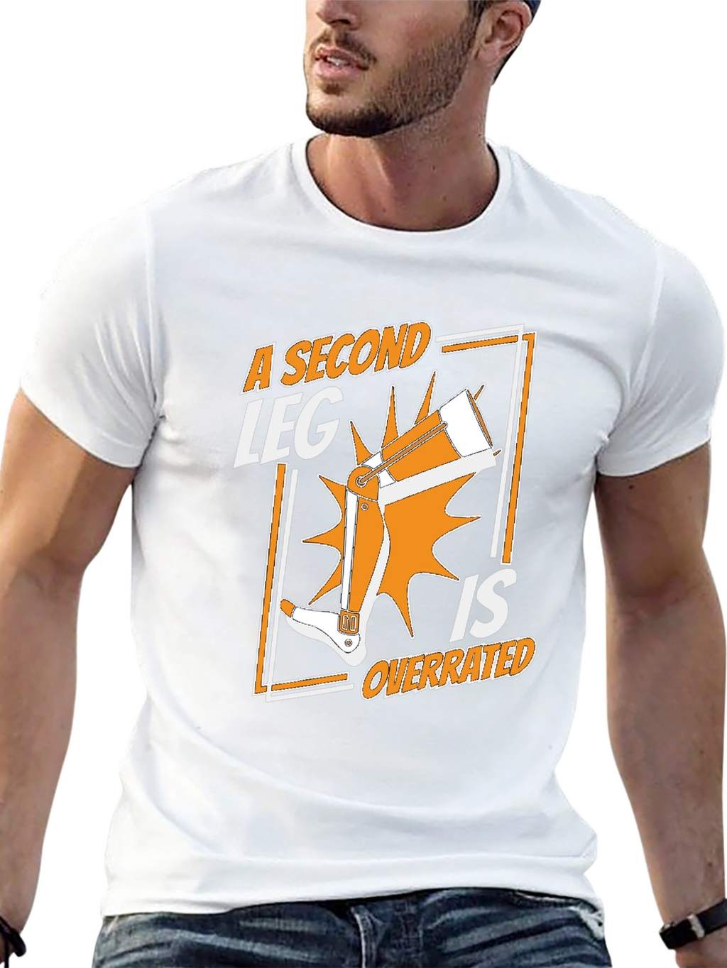 A Second Leg Is Overrated Graphic T-Shirt