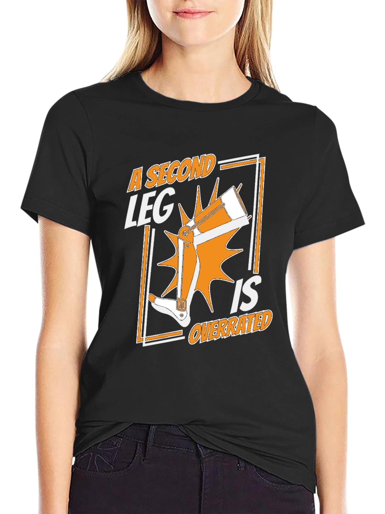 A Second Leg Is Overrated Graphic T-Shirt
