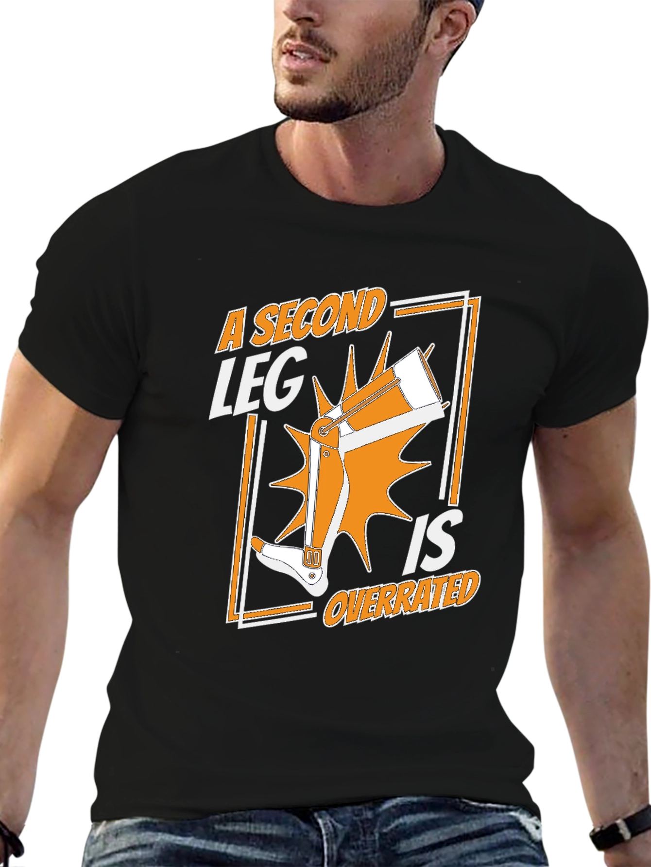 A Second Leg Is Overrated Graphic T-Shirt