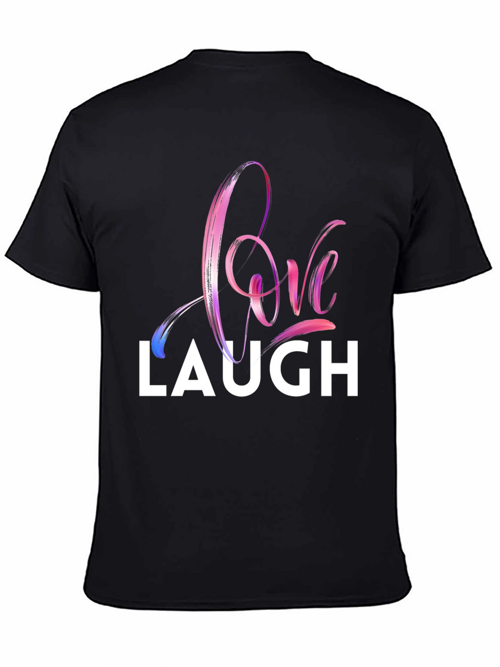Love Laugh Graphic T-Shirt - Stylish Crew Neck Tee