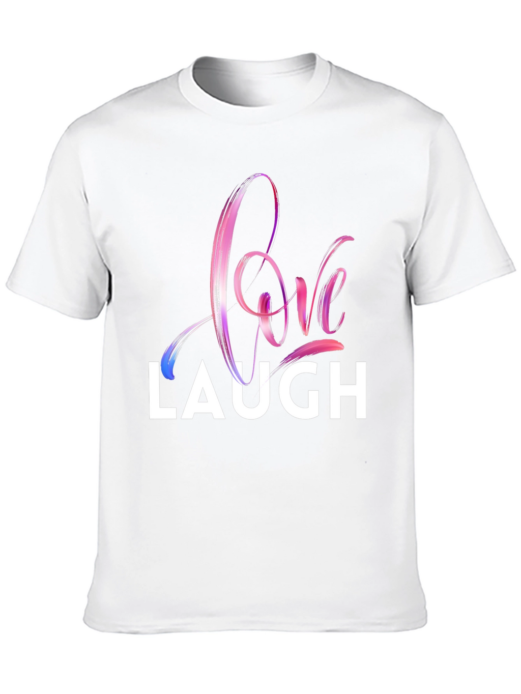 Love Laugh Graphic T-Shirt - Stylish Crew Neck Tee