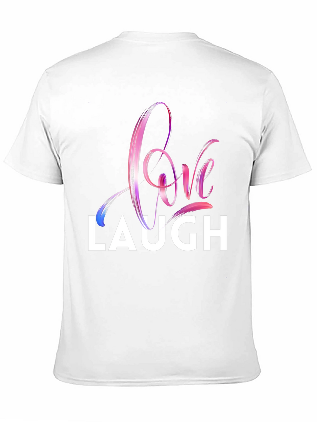 Love Laugh Graphic T-Shirt - Stylish Crew Neck Tee
