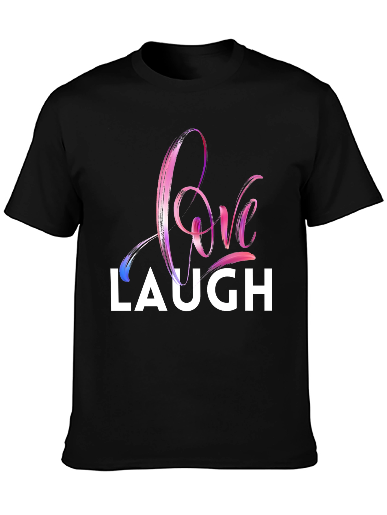 Love Laugh Graphic T-Shirt - Stylish Crew Neck Tee