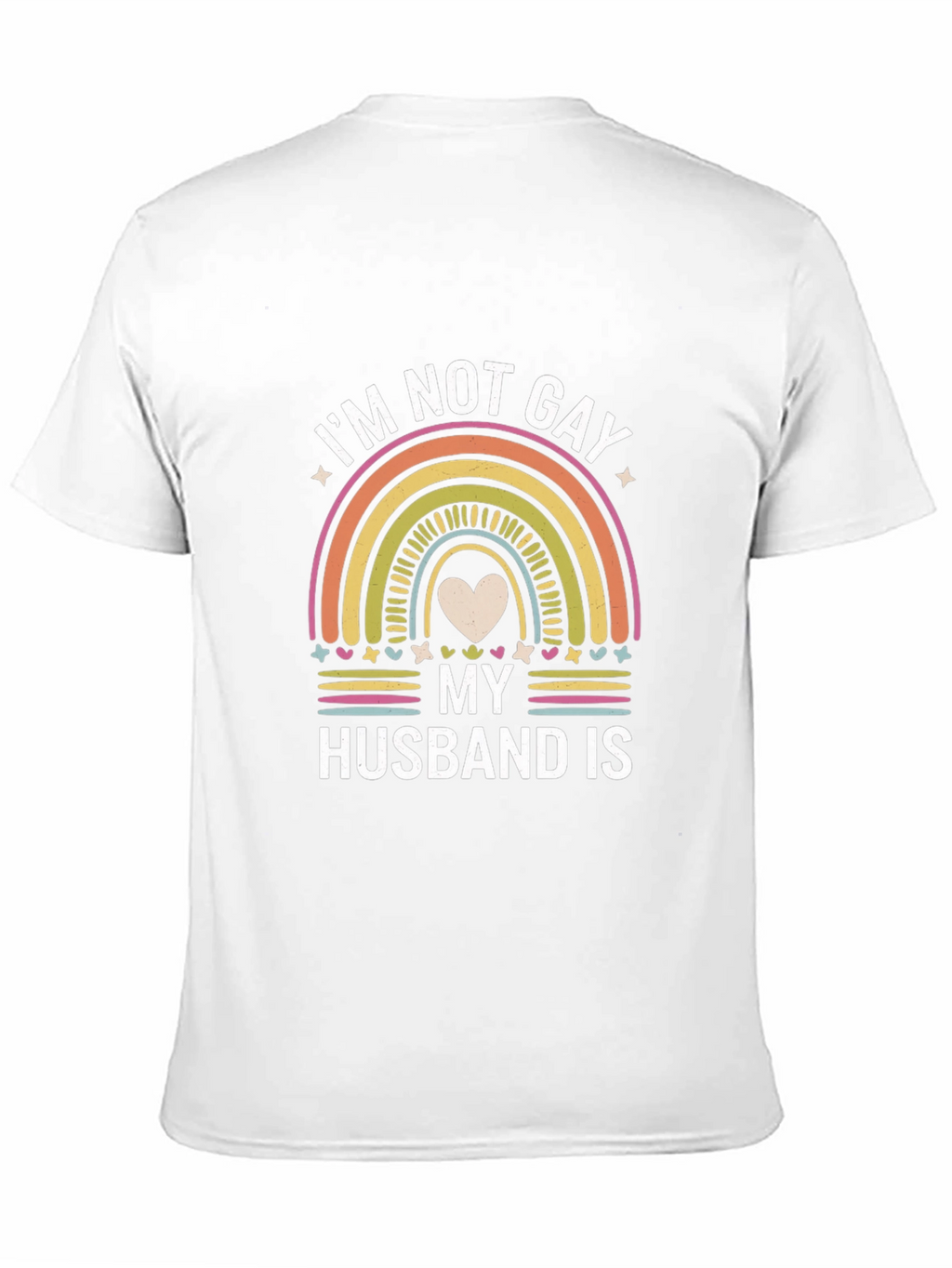 Im Not Gay My Husband Is LGBTQ Rainbow T-Shirt
