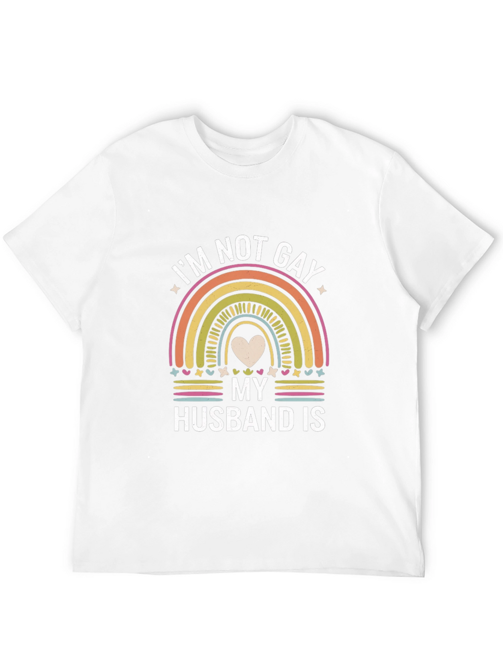 Im Not Gay My Husband Is LGBTQ Rainbow T-Shirt