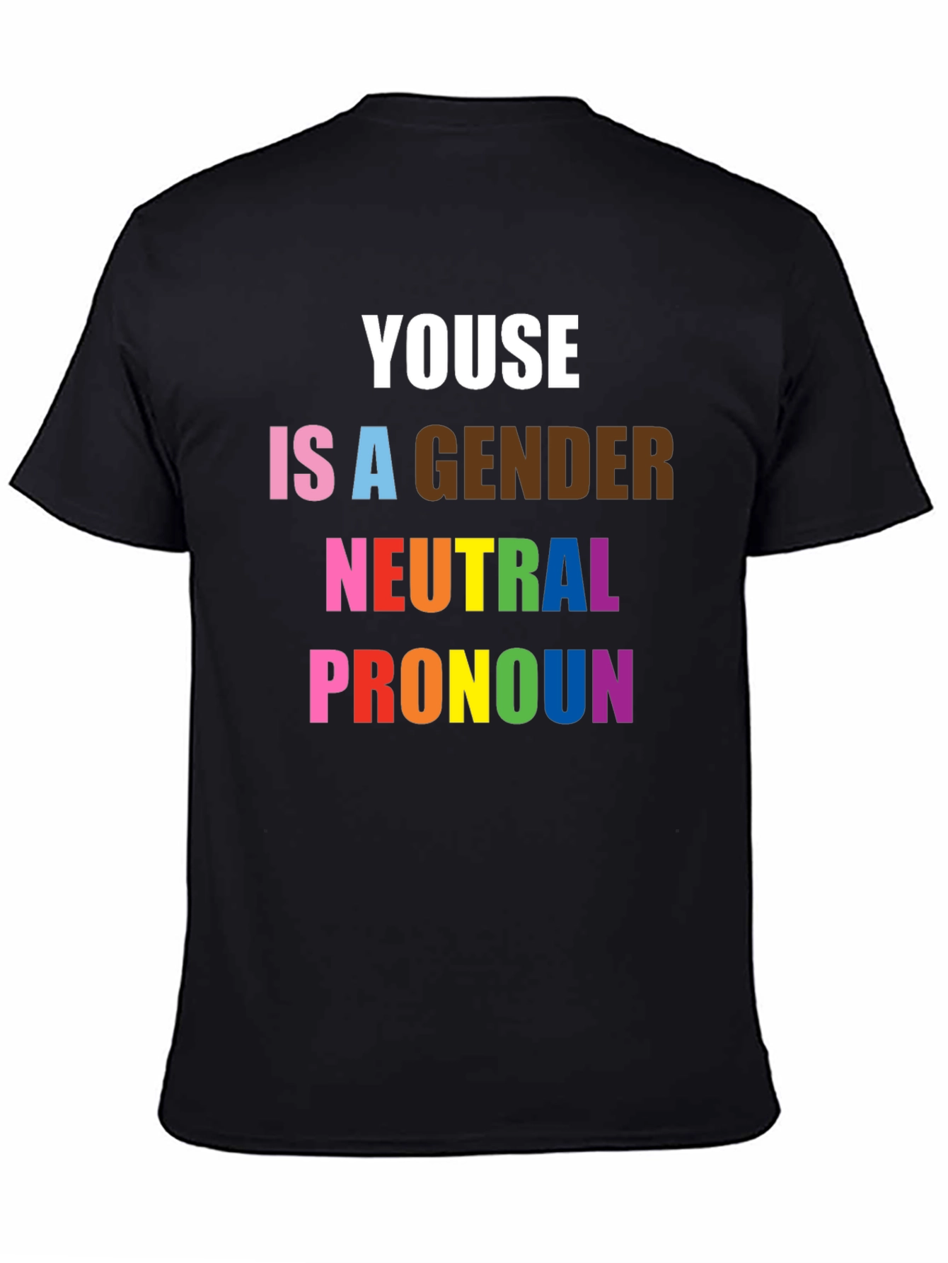 Youse Is a Gender Neutral Pronoun Pride T-Shirt