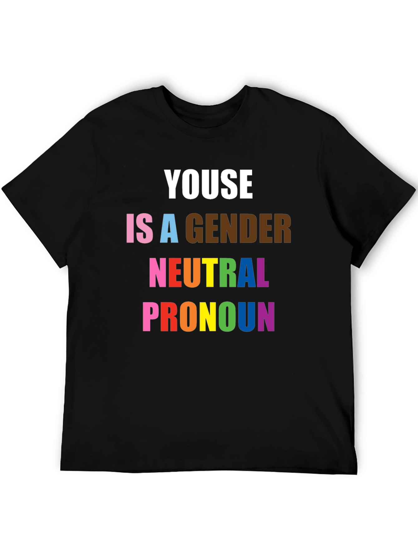 Youse Is a Gender Neutral Pronoun Pride T-Shirt
