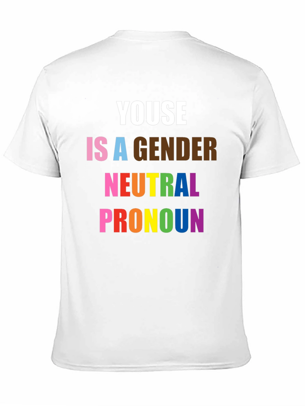 Youse Is a Gender Neutral Pronoun Pride T-Shirt