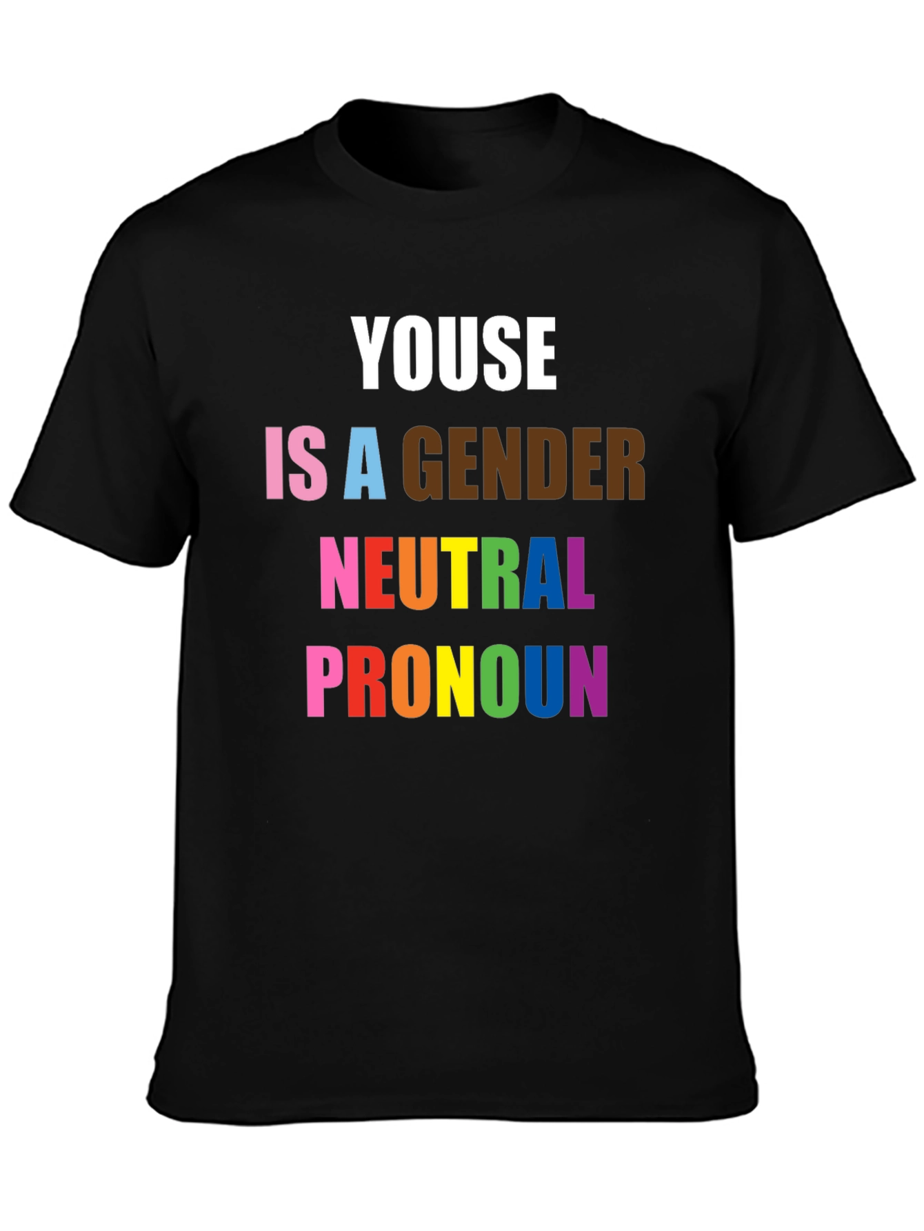 Youse Is a Gender Neutral Pronoun Pride T-Shirt