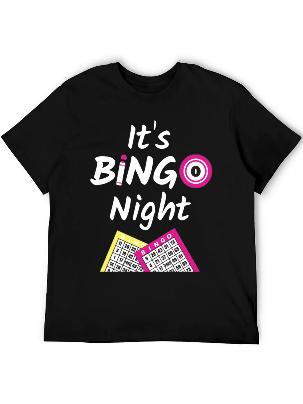 Its Bingo Night T-Shirt