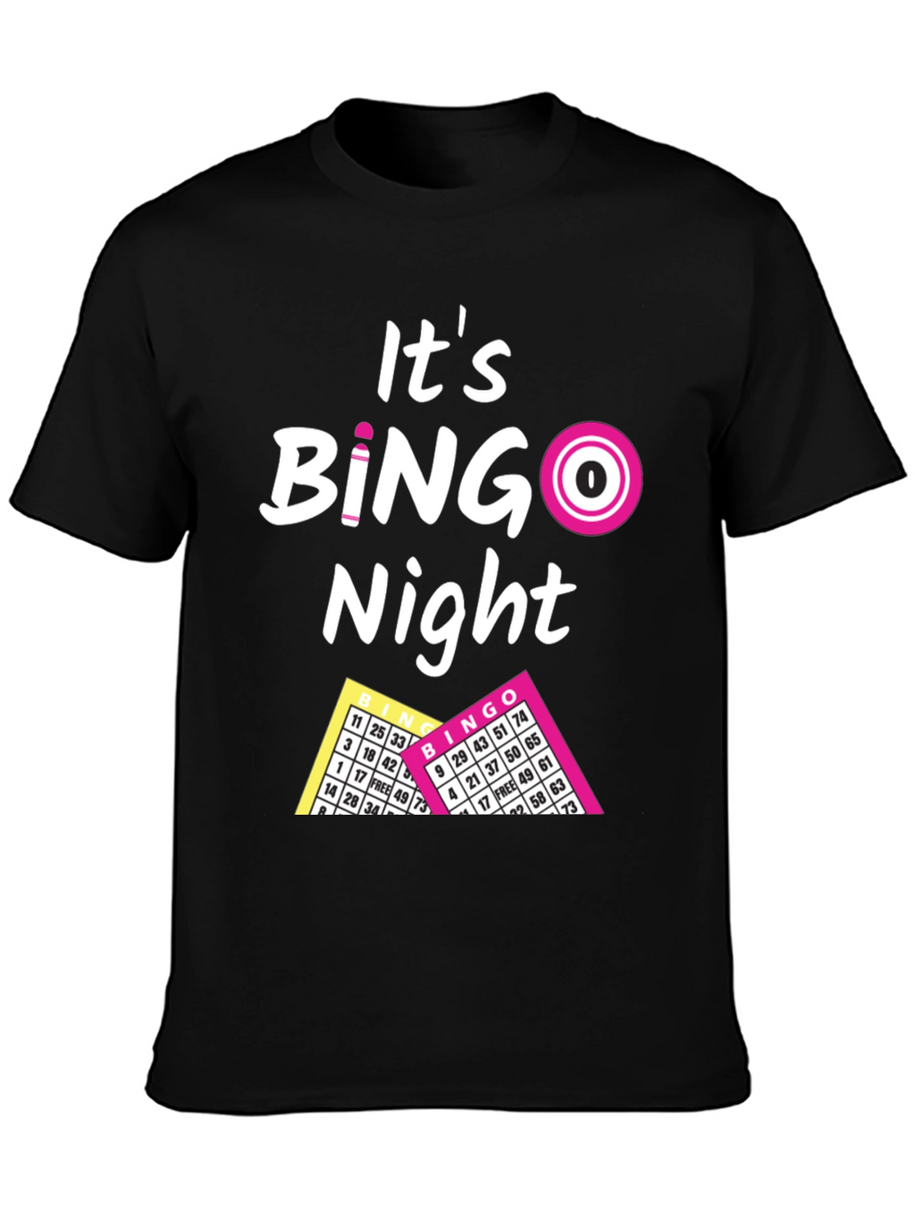 Its Bingo Night T-Shirt