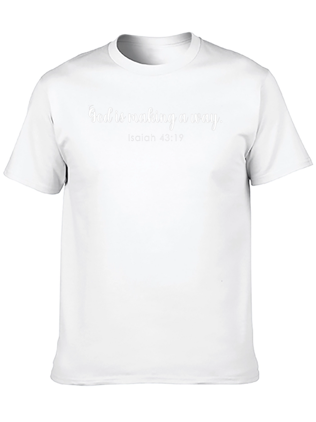 God is Making a Way Isaiah 43:19 T-Shirt
