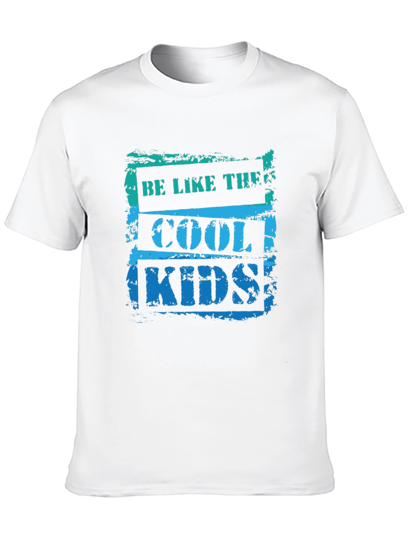 Be Like The Cool Kids T-Shirt