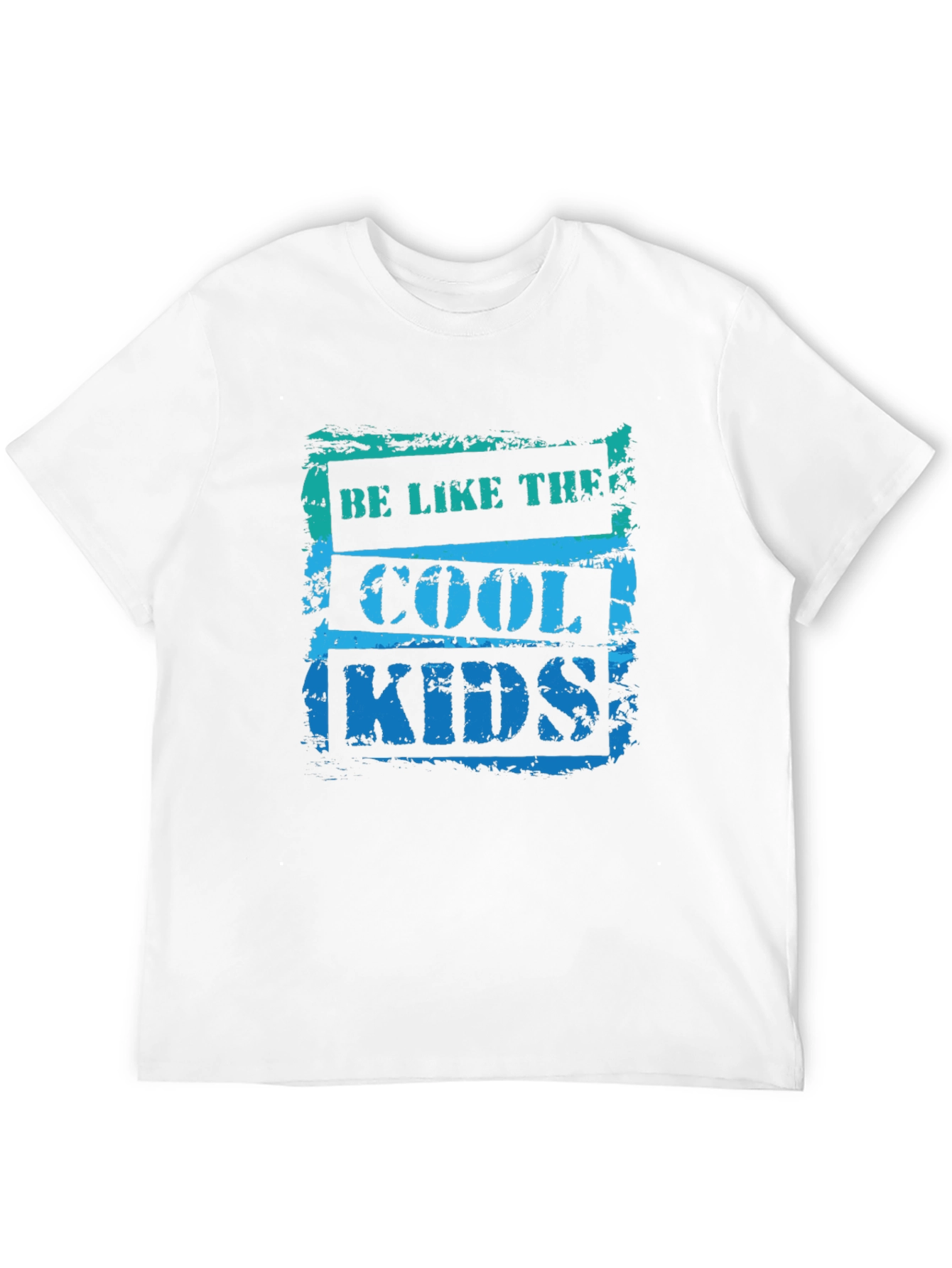 Be Like The Cool Kids T-Shirt