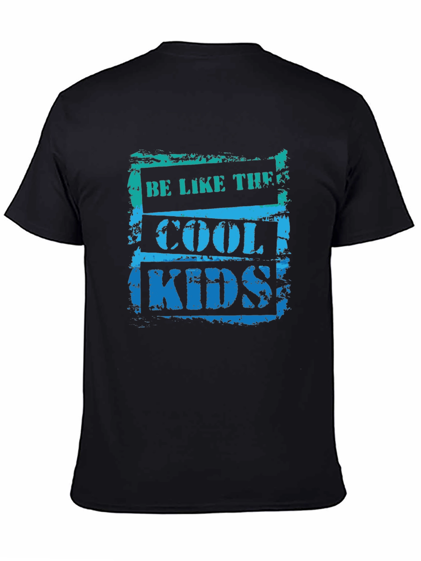 Be Like The Cool Kids T-Shirt