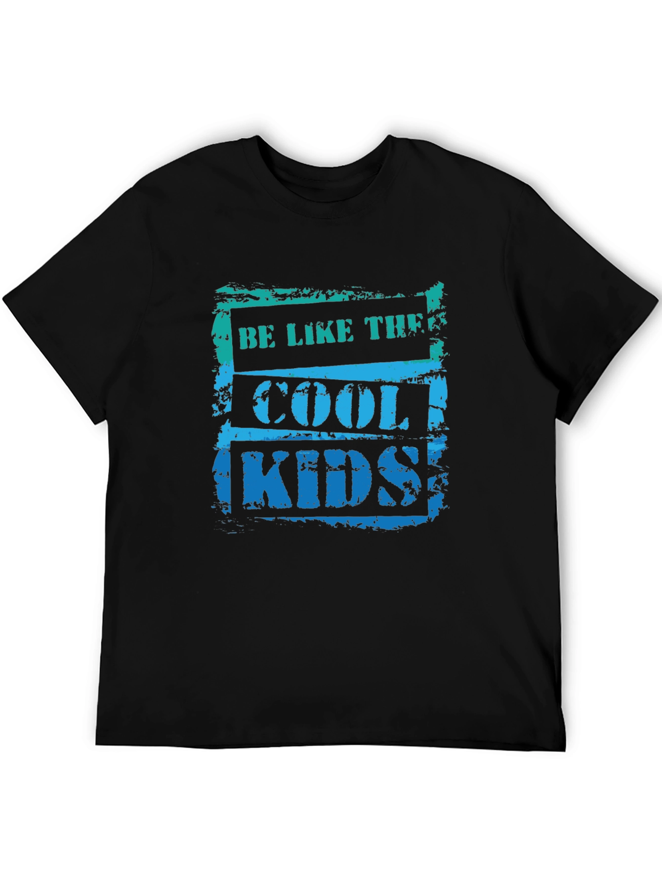 Be Like The Cool Kids T-Shirt