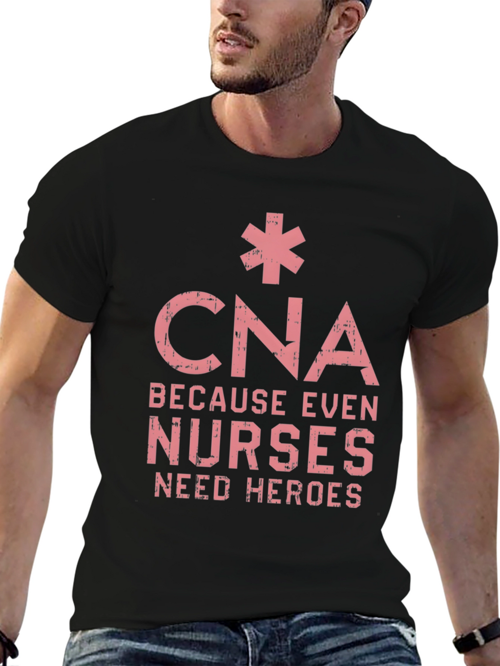 CNA Hero T-Shirt - Because Even Nurses Need Heroes