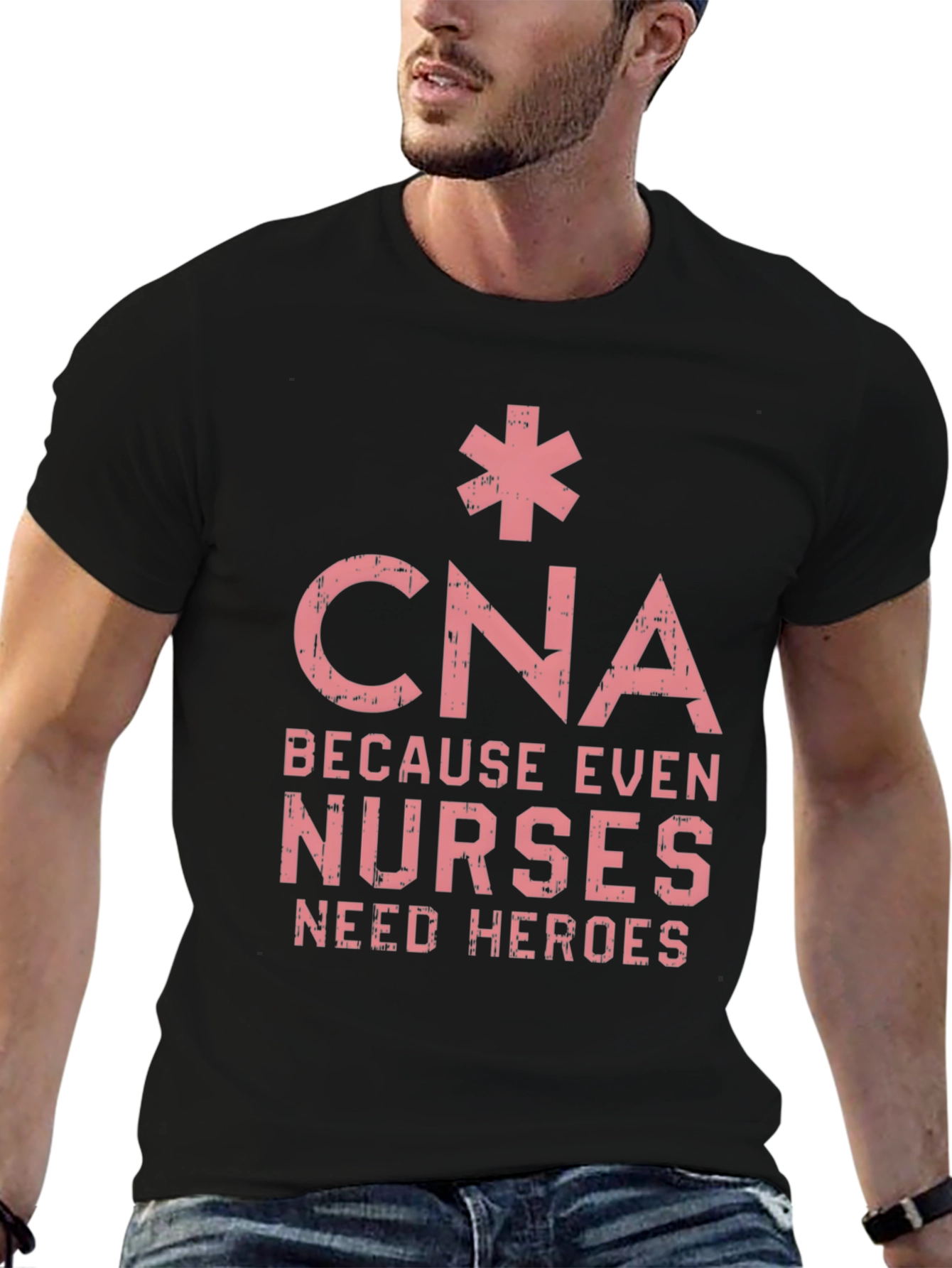 CNA Hero T-Shirt - Because Even Nurses Need Heroes