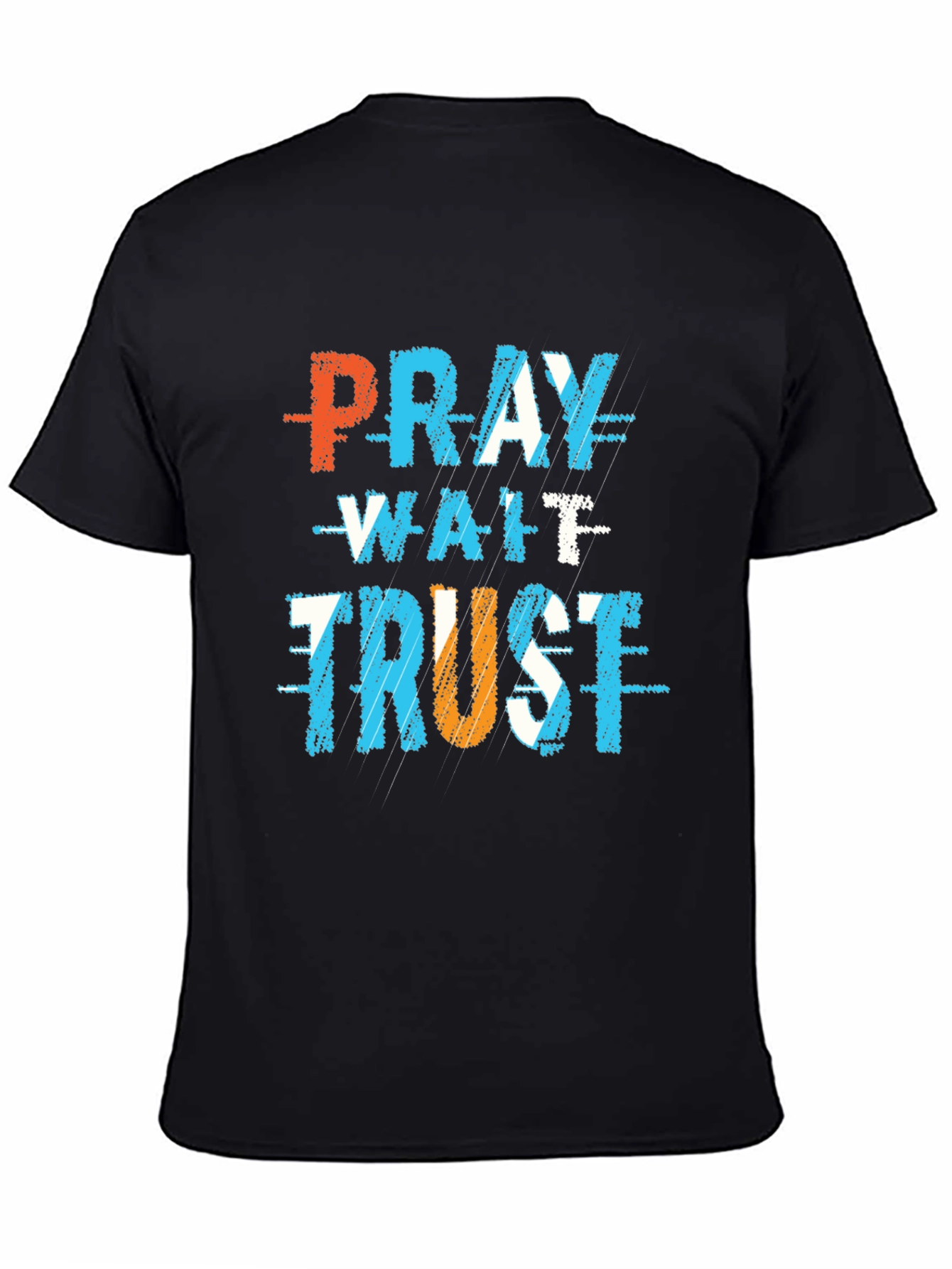 Pray Wait Trust Graphic T-Shirt
