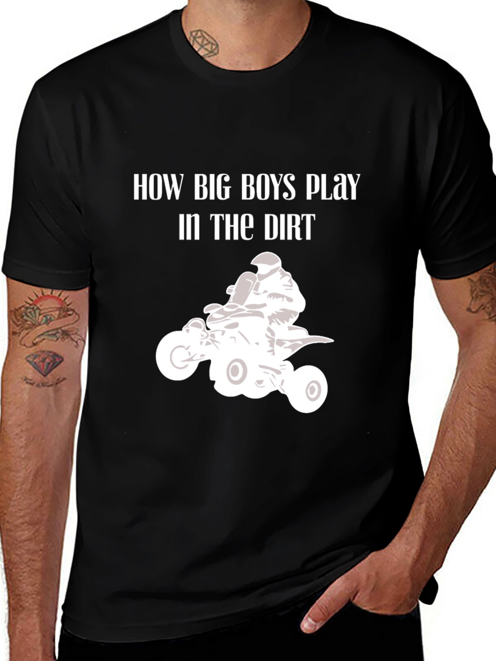 How Big Boys Play in the Dirt ATV T-Shirt