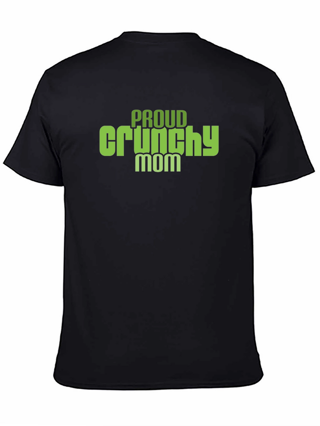 Proud Crunchy Mom Graphic T-Shirt - Soft Cotton Tee