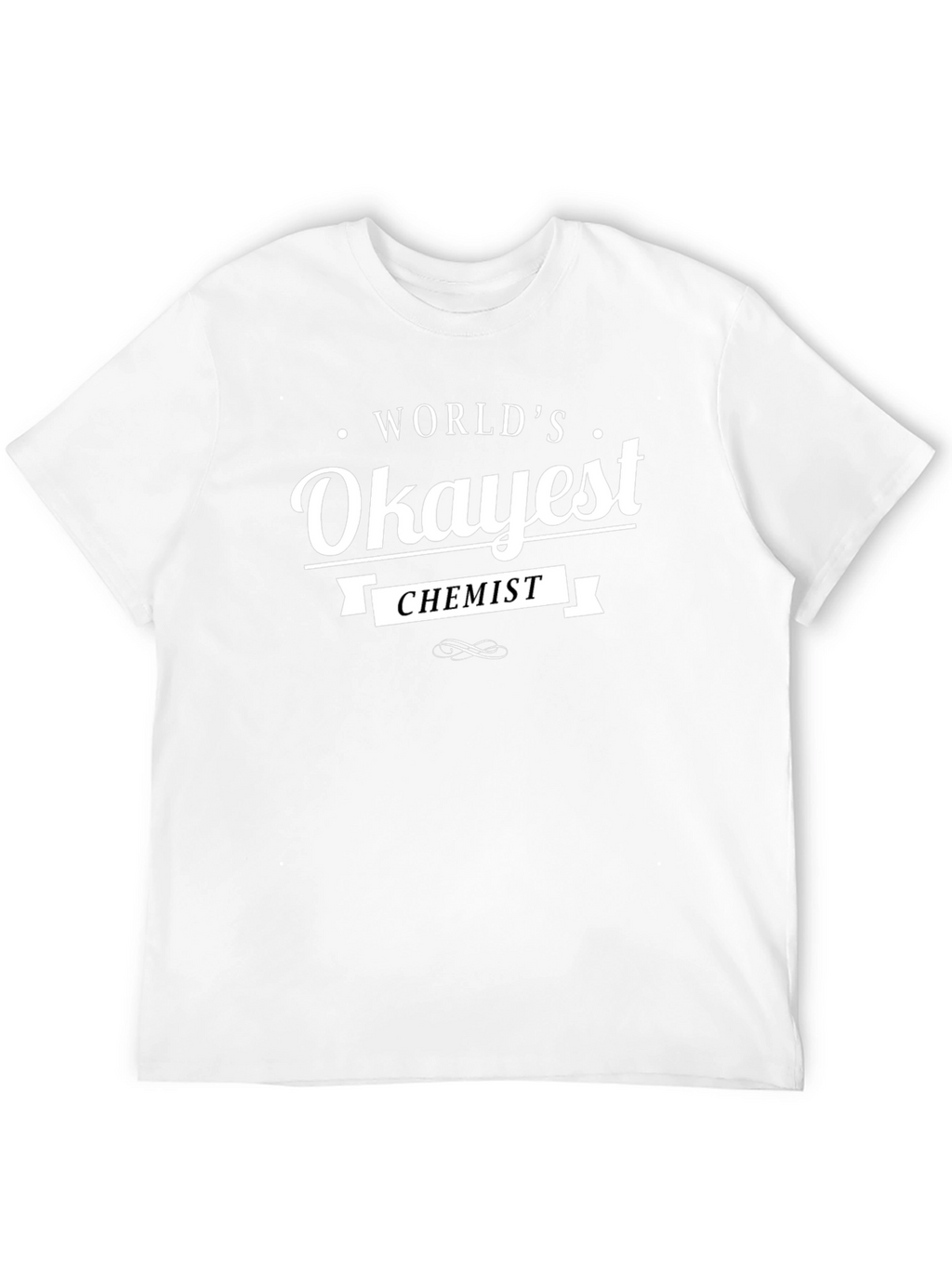 Worlds Okayest Chemist Black T-Shirt