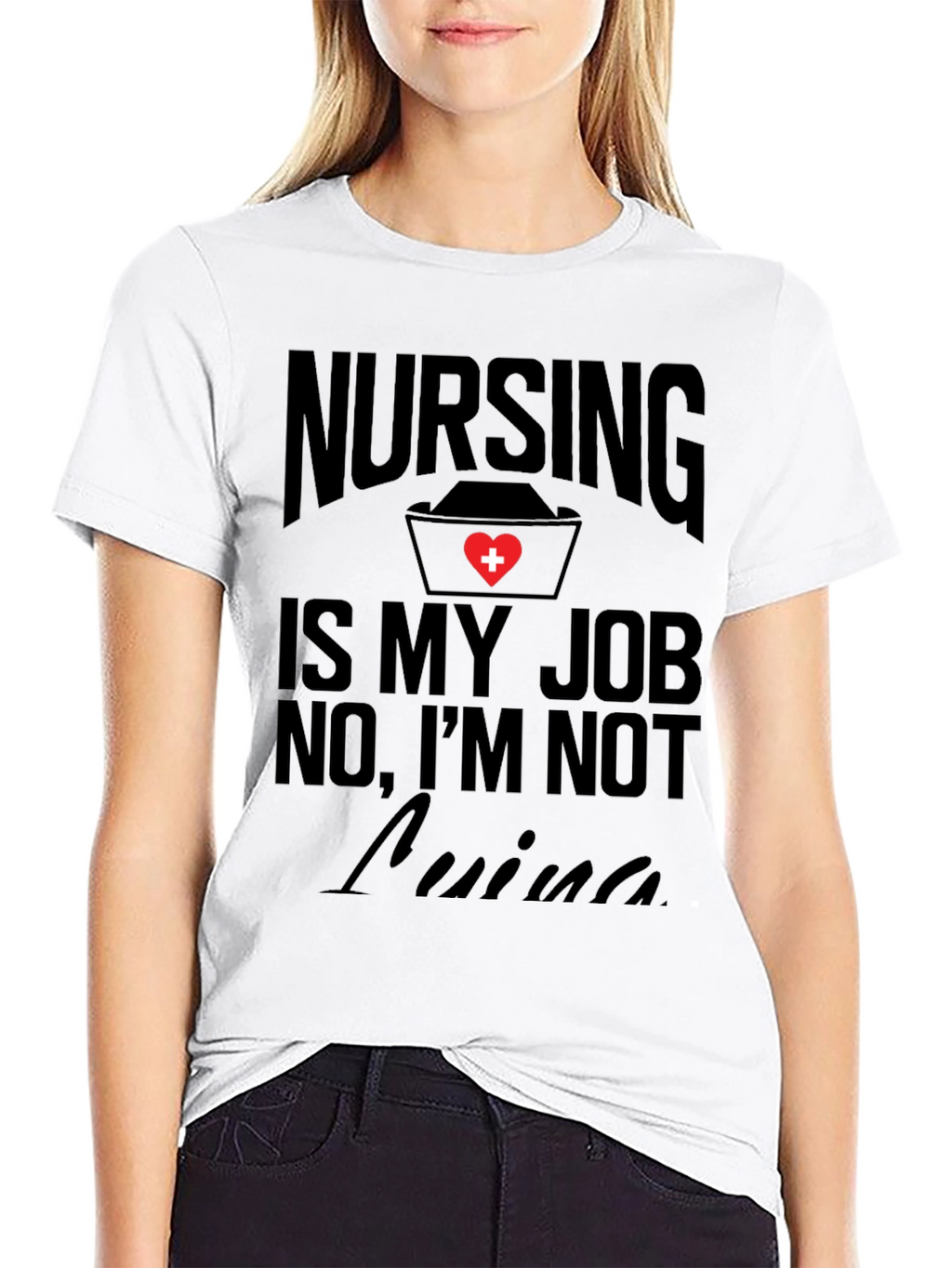 Nursing is My Job T-Shirt