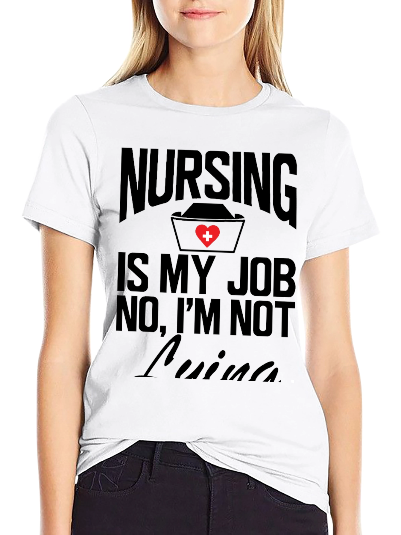 Nursing is My Job T-Shirt