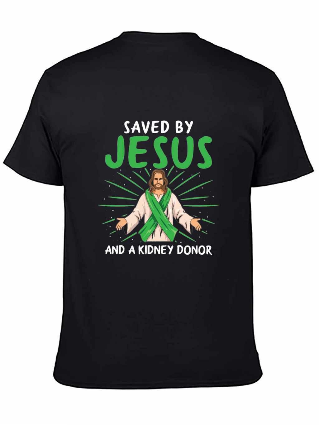 Saved By Jesus & Kidney Donor T-Shirt