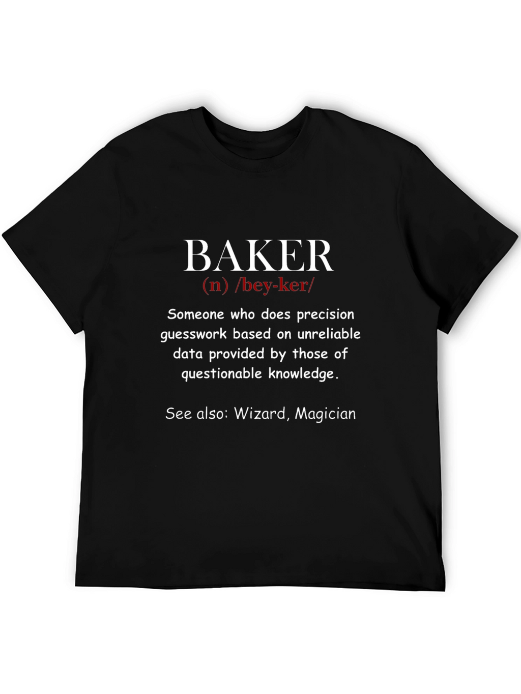 Funny Baker Definition T-Shirt - Wizard Magician