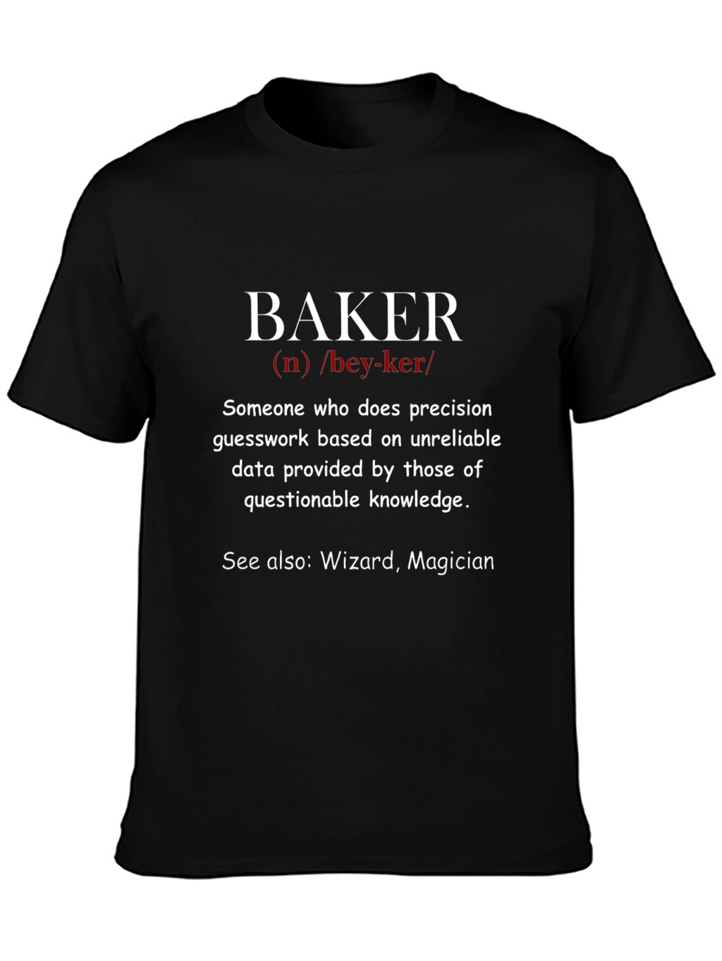 Funny Baker Definition T-Shirt - Wizard Magician