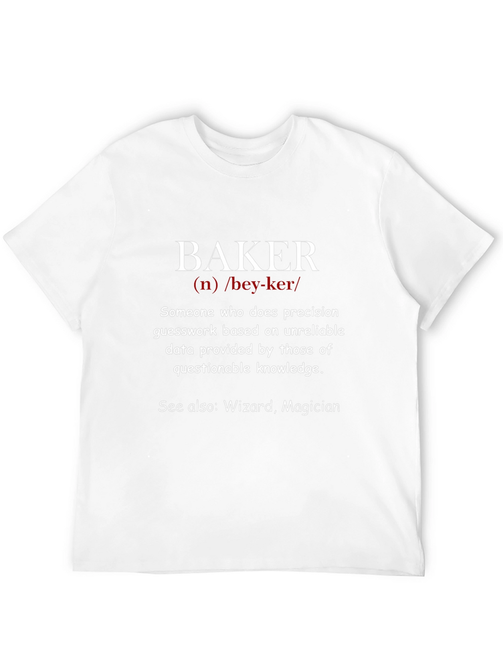 Funny Baker Definition T-Shirt - Wizard Magician