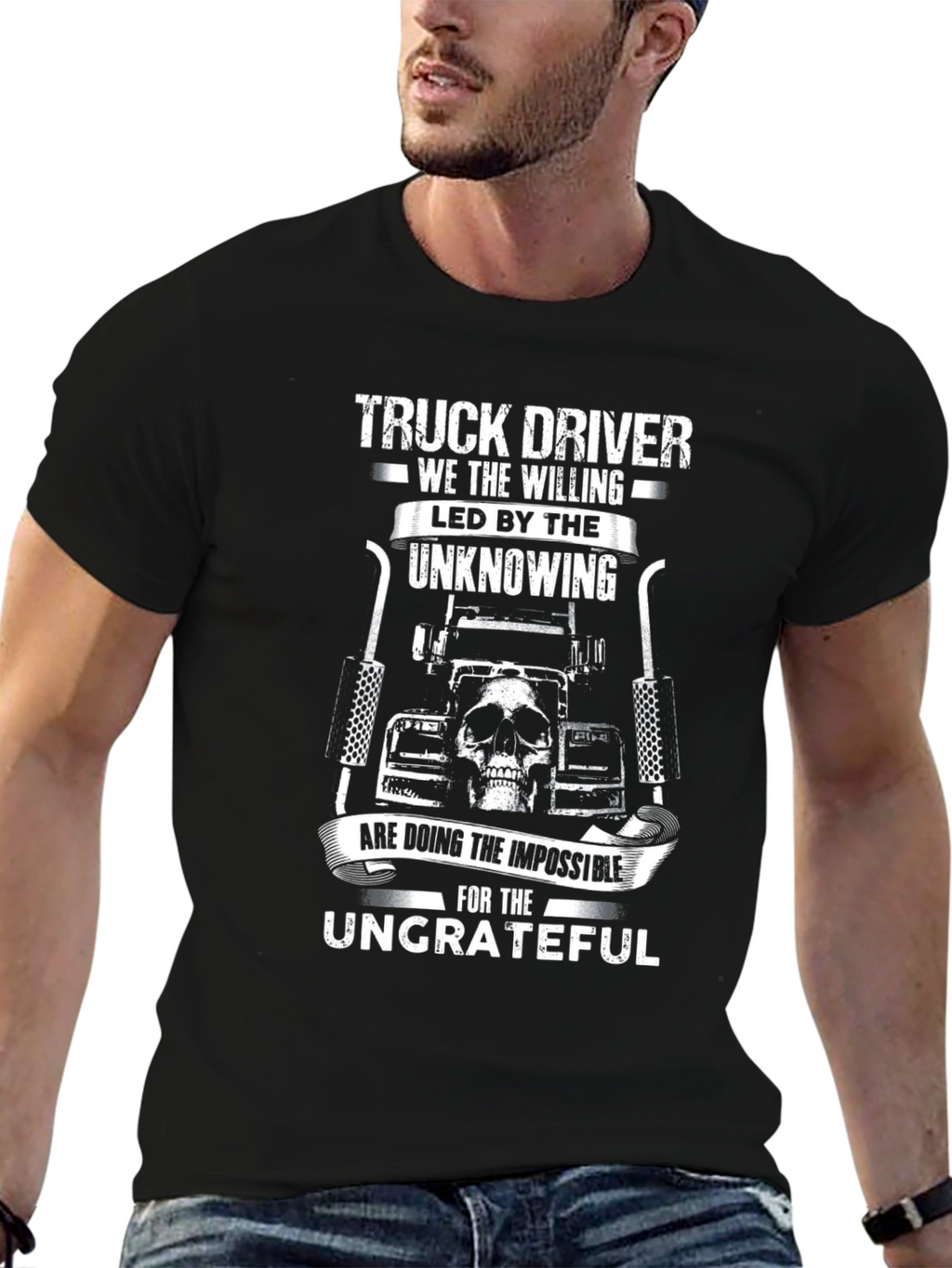 Truck Driver T-Shirt - The Willing & Ungrateful