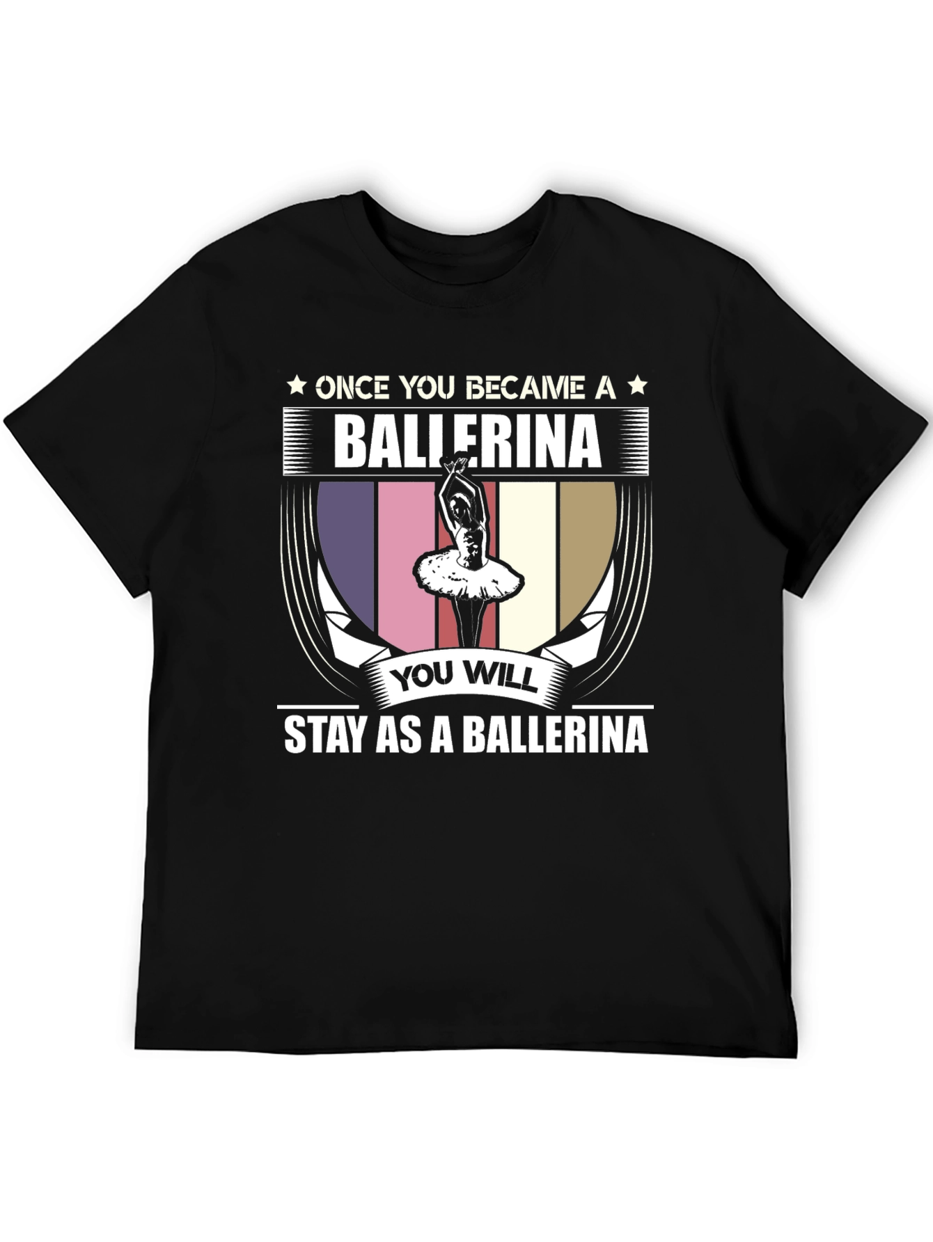 Ballerina Graphic Tee - Once You Become a Ballerina T-Shirt