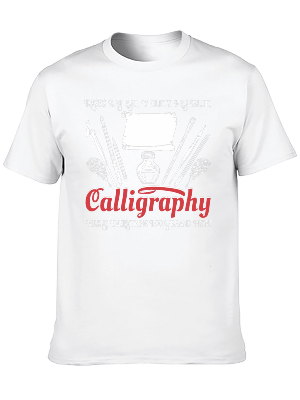 Calligraphy T-Shirt: Roses are Red Violets are Blue