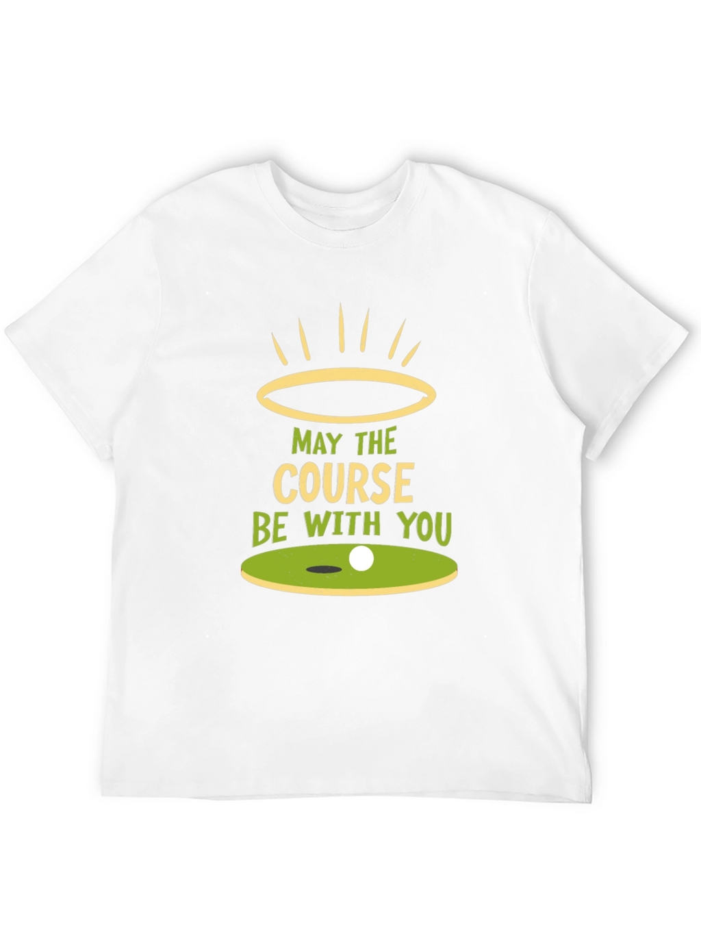 May the Course Be With You T-Shirt
