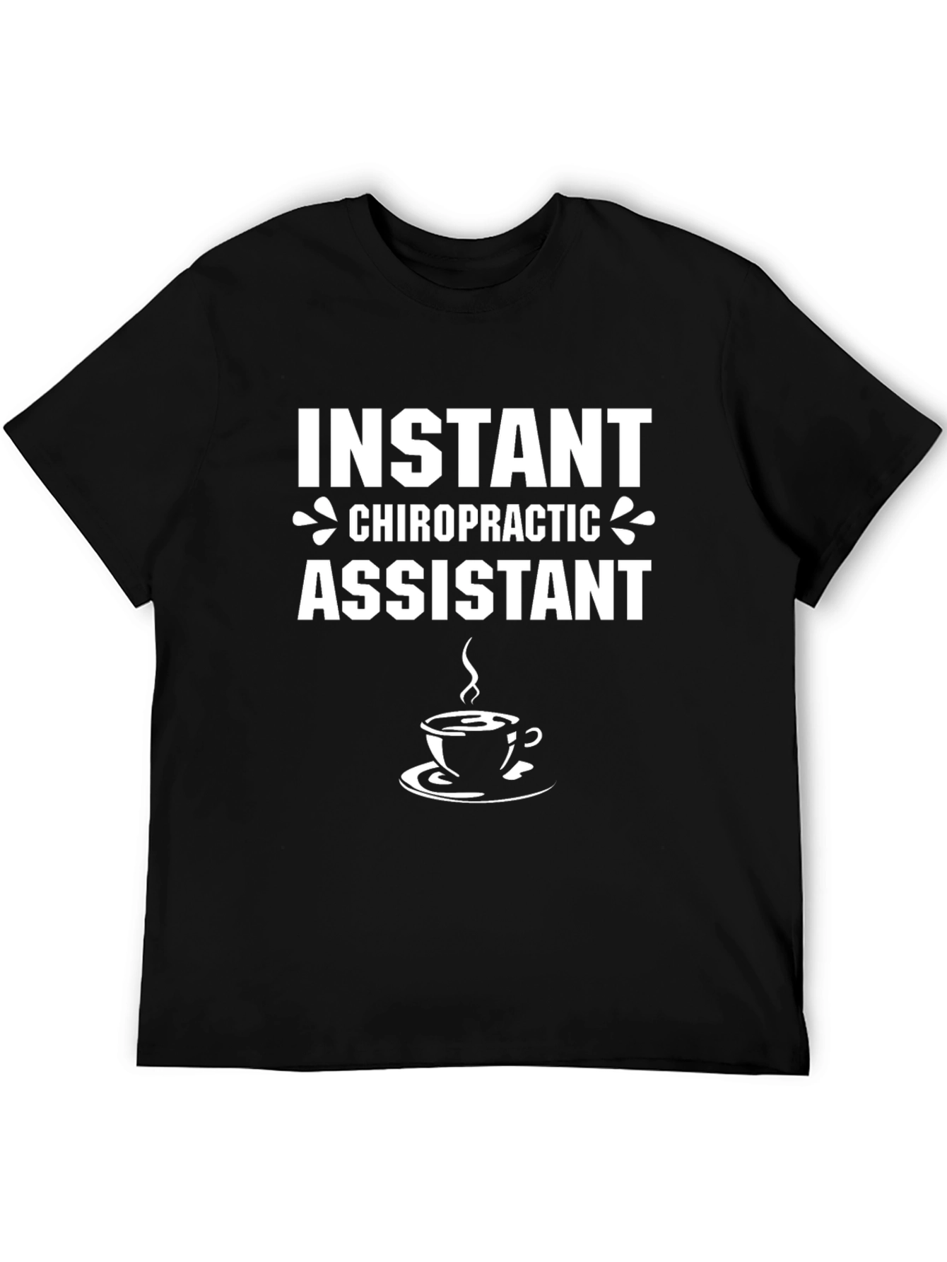 Instant Chiropractic Assistant T-Shirt