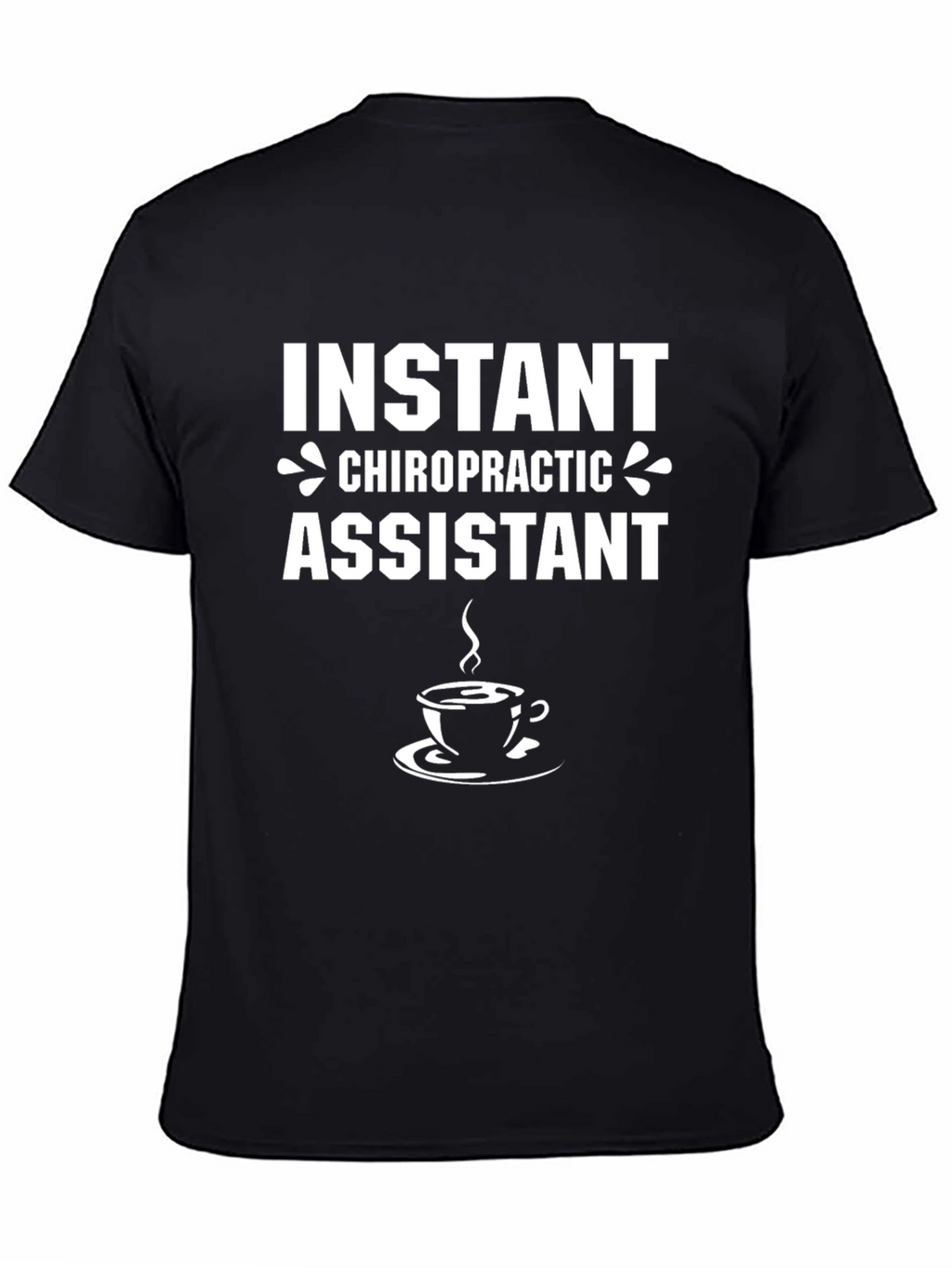 Instant Chiropractic Assistant T-Shirt