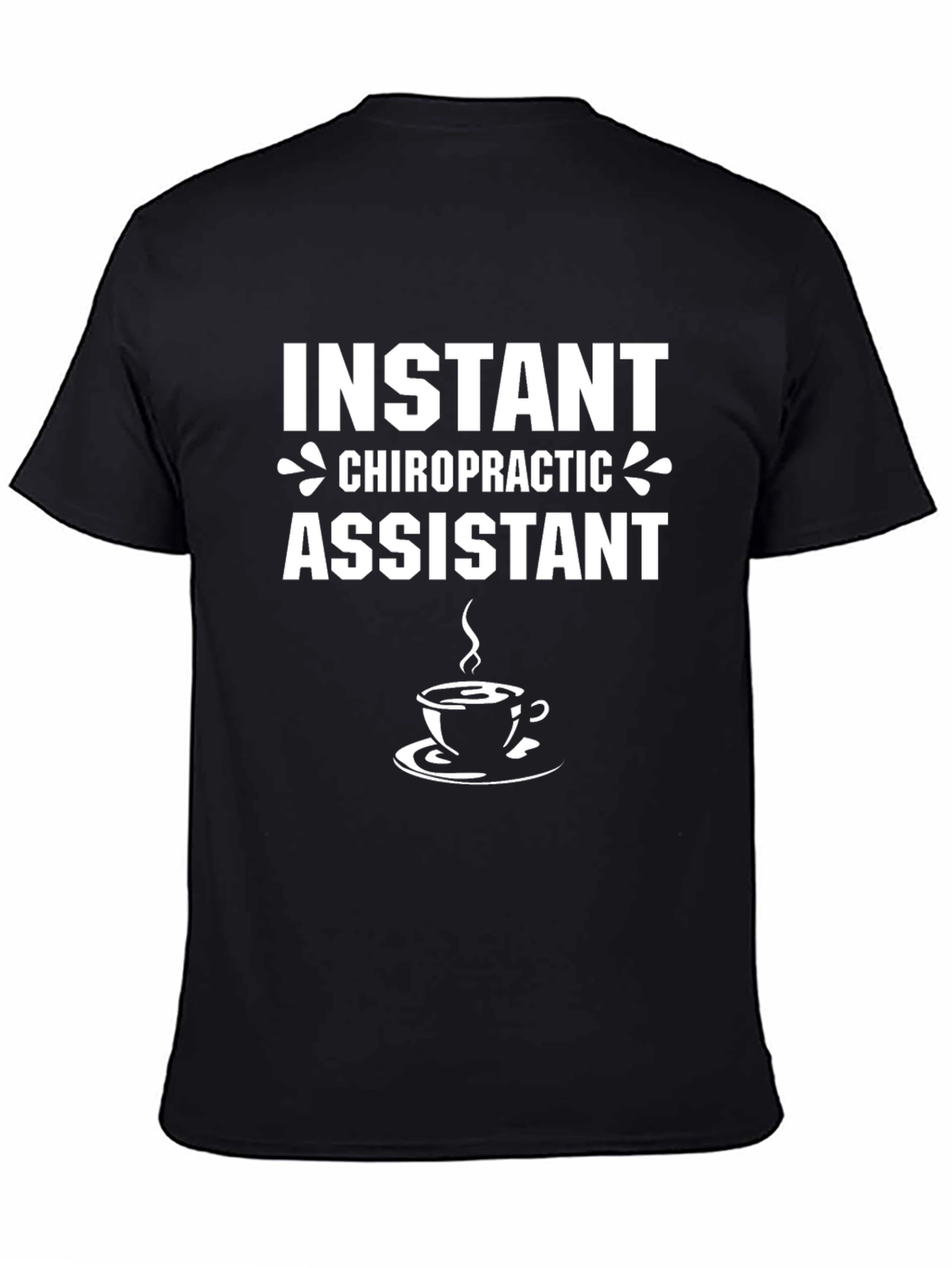 Instant Chiropractic Assistant T-Shirt