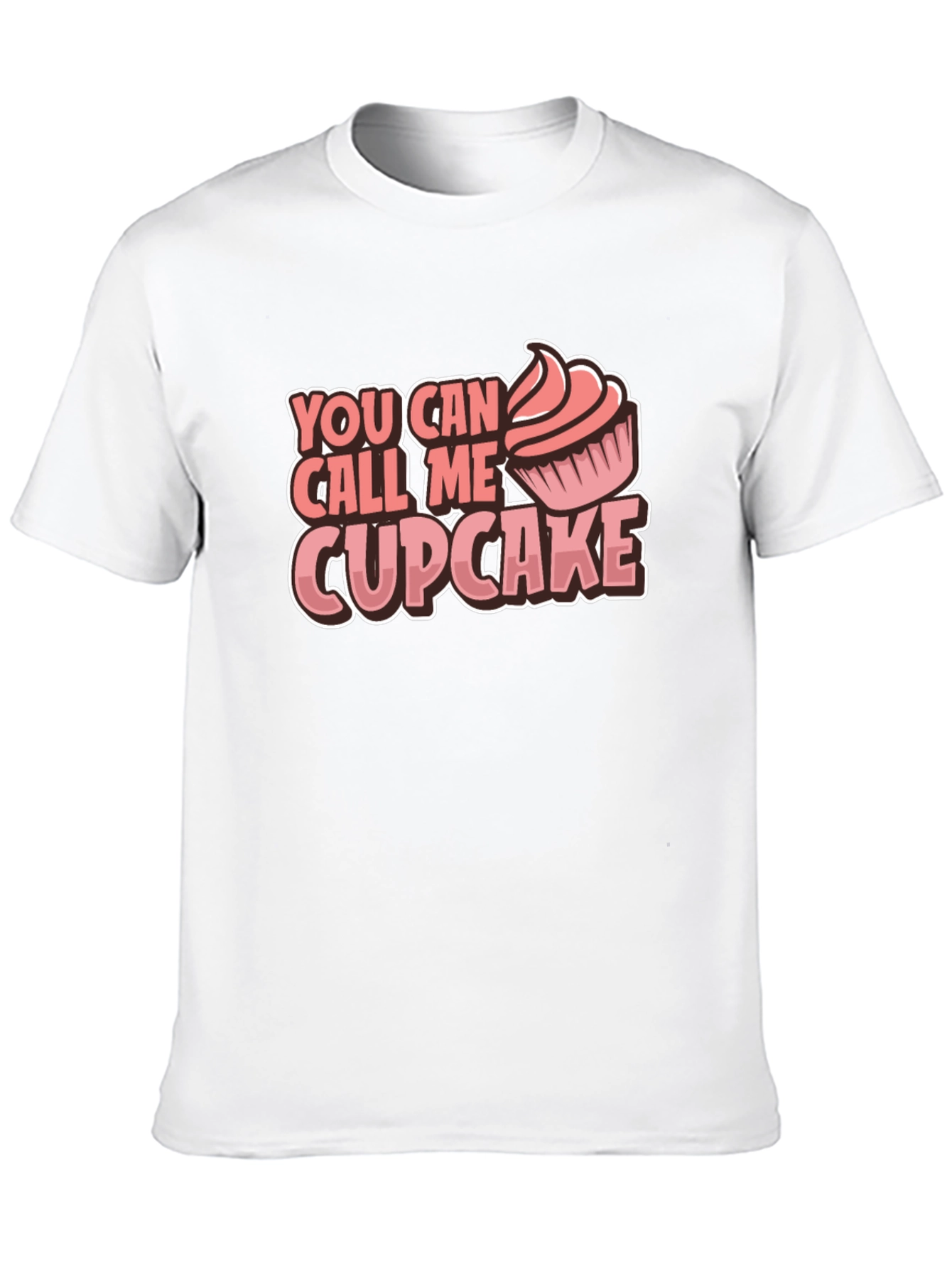 You Can Call Me Cupcake T-Shirt