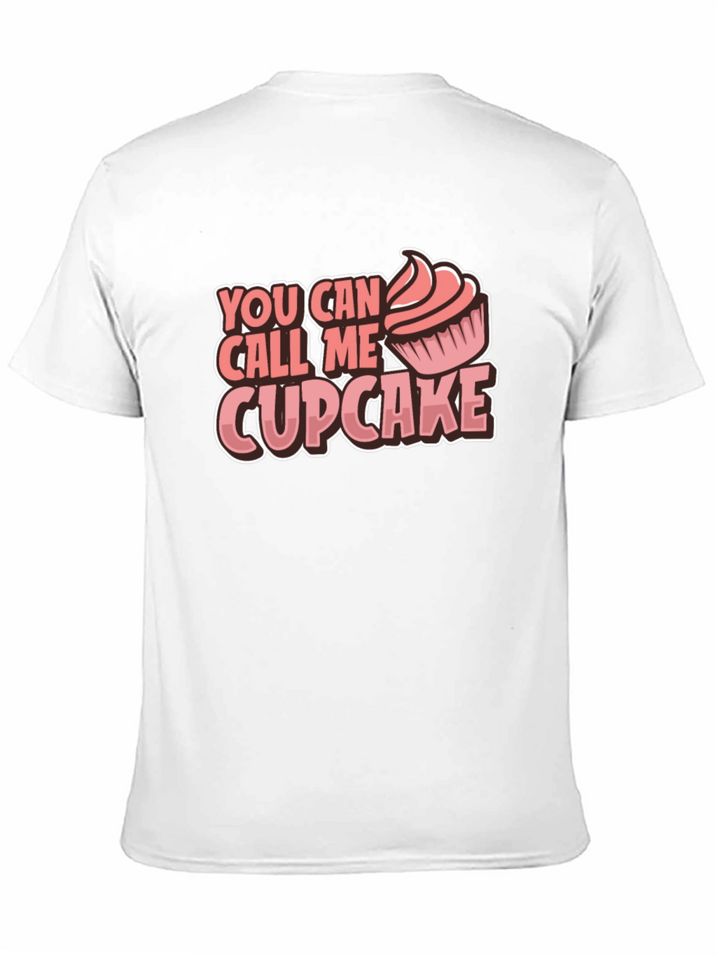 You Can Call Me Cupcake T-Shirt
