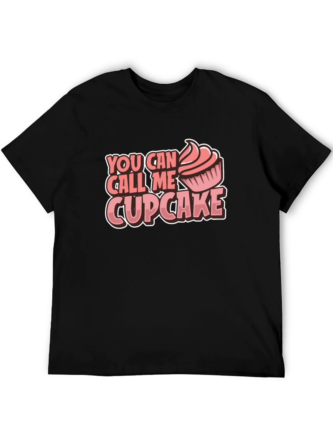 You Can Call Me Cupcake T-Shirt