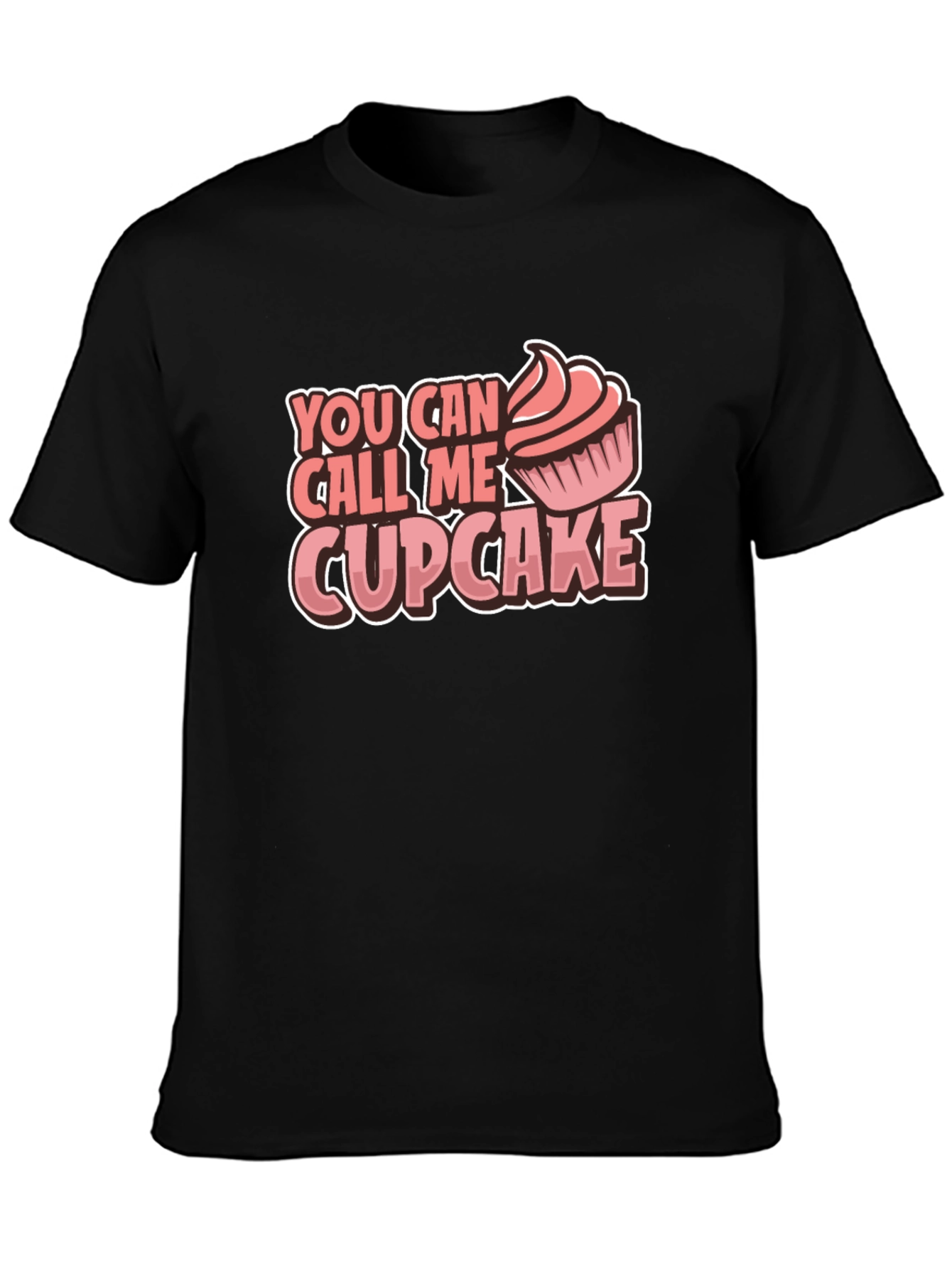 You Can Call Me Cupcake T-Shirt