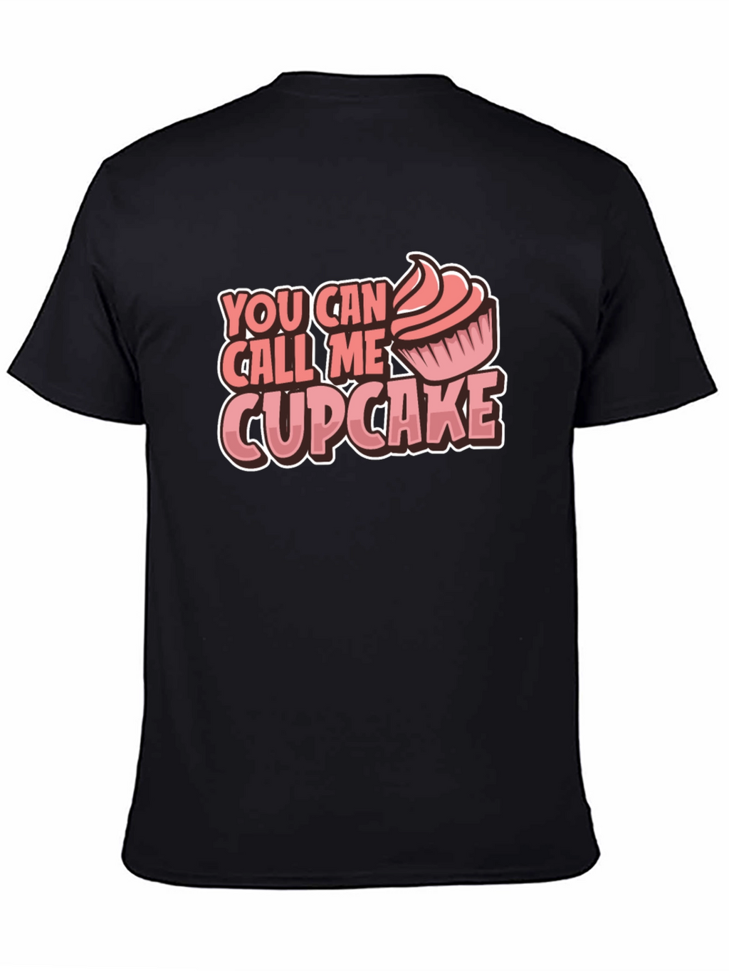You Can Call Me Cupcake T-Shirt
